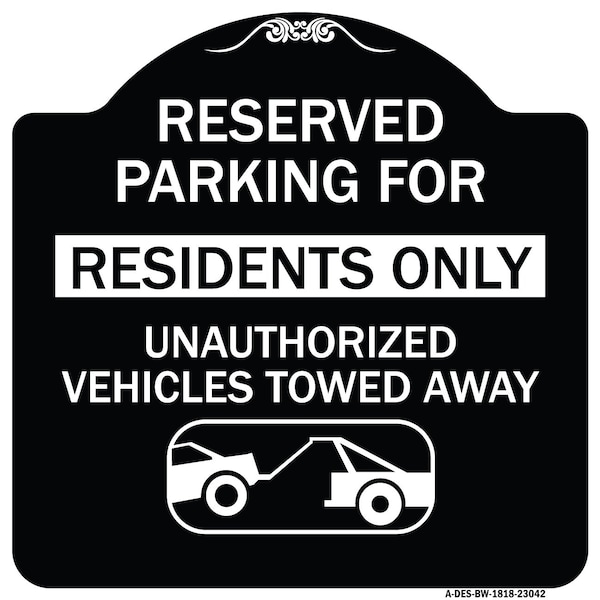 Reserved Parking Reserved Parking for Residents Only Unauthorized Vehicles Towed Away, BW-1818-23042